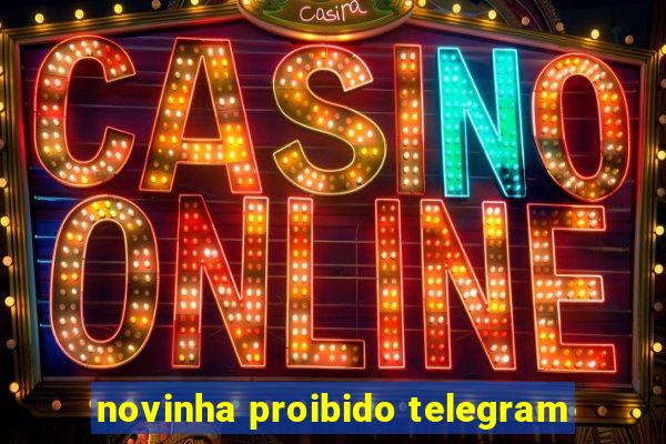 novinha proibido telegram